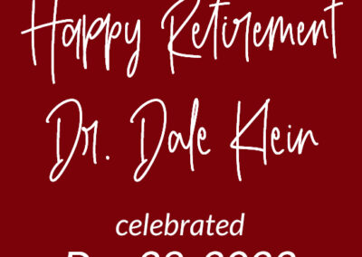 December 28, 2023Dr. Dale Klein Retirement